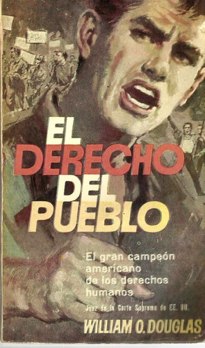 El Derecho Del Pueblo - William O Douglas - Plaza Janes 1963