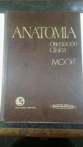 Anatomia Con Orientacion Clini De Moore, Keith