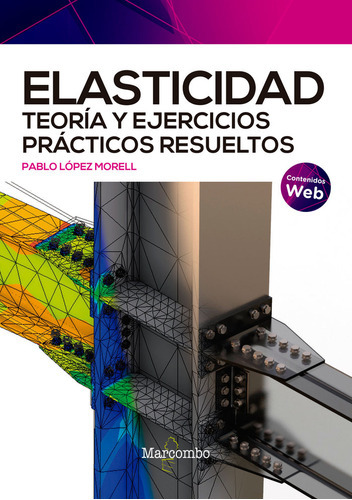 Elasticidad Teoria Y Ejercicios Practicos Resueltos, De Lopez Morell, Pablo. Editorial Marcombo, Tapa Blanda En Español