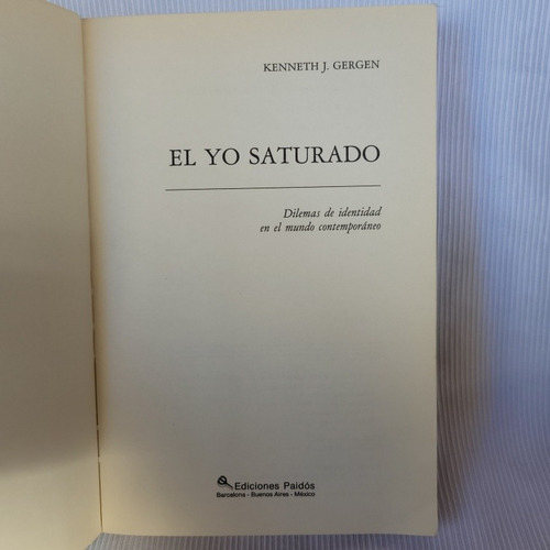 El Yo Saturado Dilemas De Identidad Kenneth J Gergen Paidos