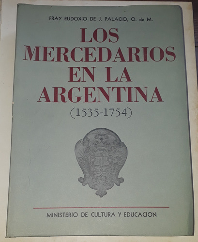 Los Mercedarios En La Argentina 1535-1754 Palacio