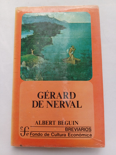 { Libro: Gérard De Nerval - Autor: Albert Béguin }