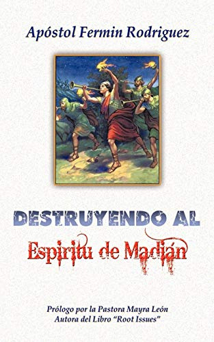 Libro : Destruyendo Al Espiritu De Madian - Rodriguez,...