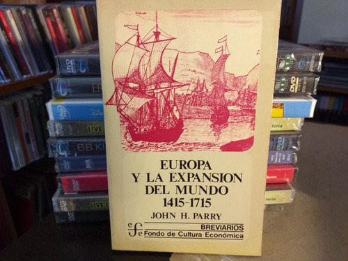 Libro Europa Y La Expansion Del Mundo John H. Parry