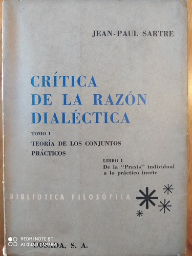 Crítica Razón Dialéctica - Jean Paul Sartre / Tomo 1 L. 1