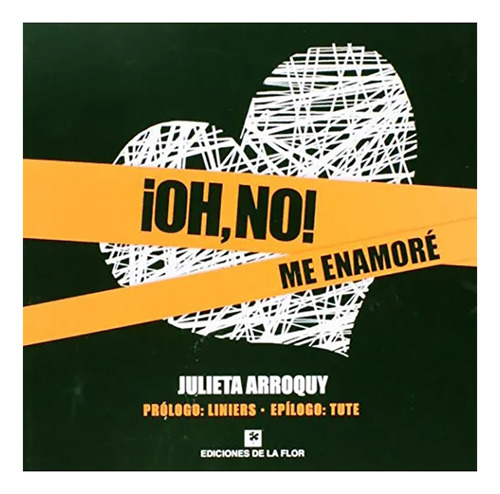 Oh No ! Me Enamore - Arroquy - De La Flor - #d