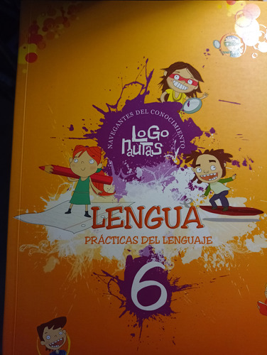 Lengua Prácticas Del Lenguaje 6 Logonautas