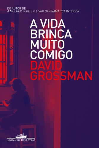 A vida brinca muito comigo, de Grossman, David. Editora Schwarcz SA, capa mole em português, 2022
