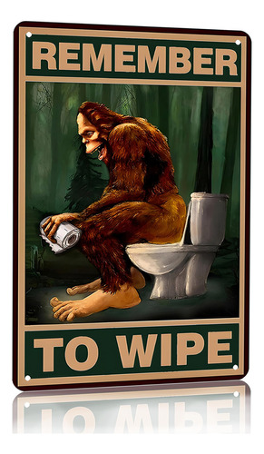 Crazysign Funny Bigfoot Remember To Wipe - Letrero De Hojala