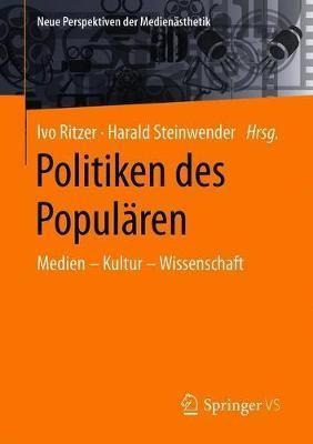 Politiken Des Popularen : Medien - Kultur - Wissenschaft ...