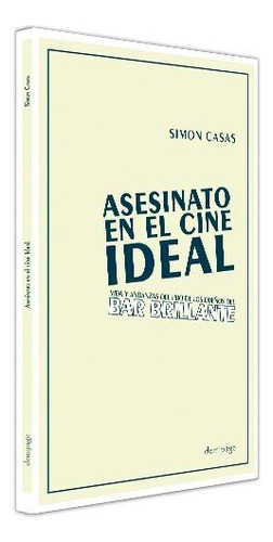 Libro Asesinato En El Cine Ideal - Casas, Simon