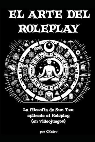 Libro: El Arte Del Roleplay (en Videojuegos): La Filosofía