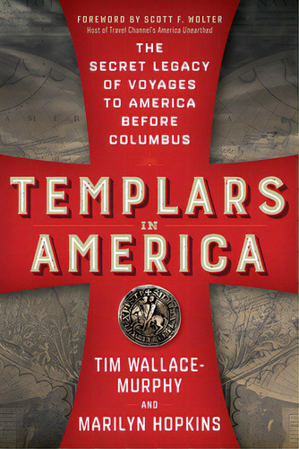 Templars In America: The Secret Legacy Of Voyages To America Before Columbus, De Wallace-murphy, Tim. Editorial New Page Books, Tapa Blanda En Inglés