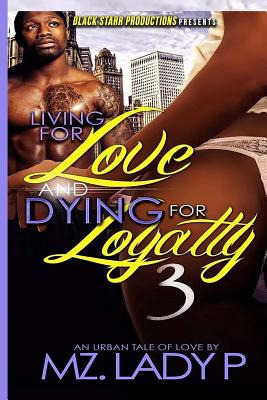 Libro Living For Love And Dying For Loyalty 3 - P, Mz Lady