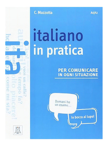 Italiano In Pratica + Video Online, De Mazzotta, Ciro. Editorial Alma Edizioni, Tapa Blanda En Italiano