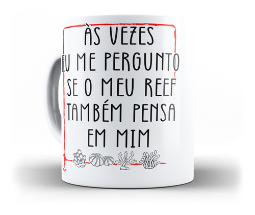 Caneca Aquarismo Me Pergunto Se O Meu Reef Coleção Lá Nopico