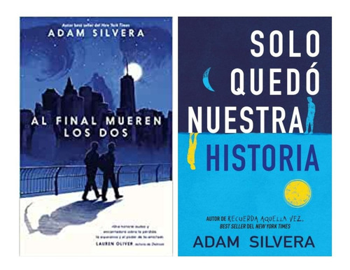 Al Final Mueren + Solo Nuestra Historia - Silvera - 2 Libros