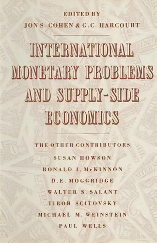 International Monetary Problems And Supply-side Economics, De G. Harcourt. Editorial Palgrave Macmillan, Tapa Blanda En Inglés