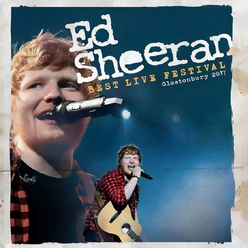 Ed Sheeran - Best Live Festival Glastonbury 2017 (vinilo