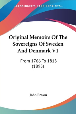 Libro Original Memoirs Of The Sovereigns Of Sweden And De...