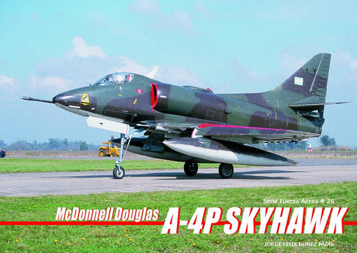 Libro Mcdonnell Douglas A-4b/p Skyhawk En La Faa - Padín