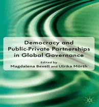 Comprar Libro Democracy And Public-private Partnerships In Global...