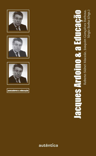 Livro Jacques Ardoino & A Educação