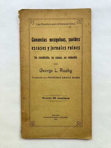 George Rusby. Ganancias Mezquinas, Sueldos Escasos. 1916.