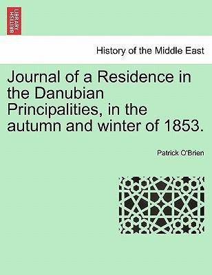 Journal Of A Residence In The Danubian Principalities, In...