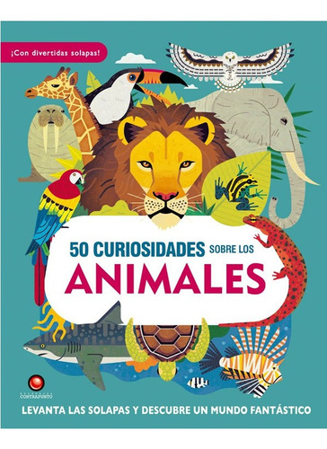 Libro 50 Curiosidades Sobre Los Animales