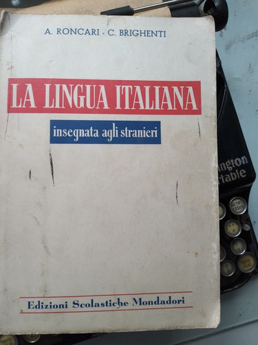 La Lingua Italiana - Roncari-brghenti