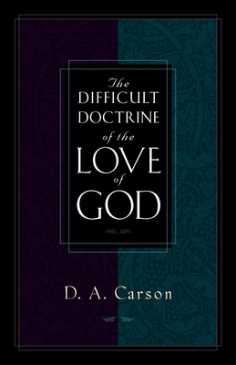 Libro The Difficult Doctrine Of The Love Of God - Carson,...