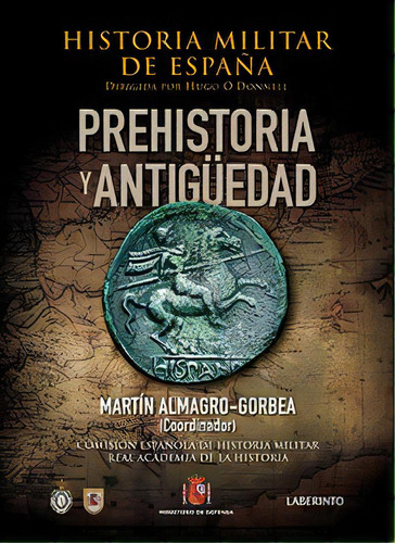 Historia Militar De Espaãâ±a, De Almagro Gorbea, Martín. Editorial Ediciones Del Laberinto S. L, Tapa Dura En Español