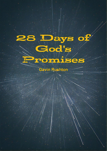 28 Days Of God's Promises, De Rushton, Gavin. Editorial Lulu Pr, Tapa Blanda En Inglés