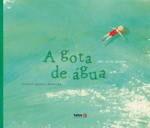 A gota de água: Segundo Raimon Panikkar, de Castel-Branco, Inês. Editorial Telos Editora Ltda, capa dura em português, 2019