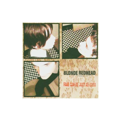 Blonde Redhead Fake Can Be Just As Good Usa Import Cd