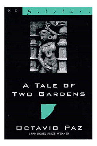 A Tale Of Two Gardens - Octavio Paz. Eb3