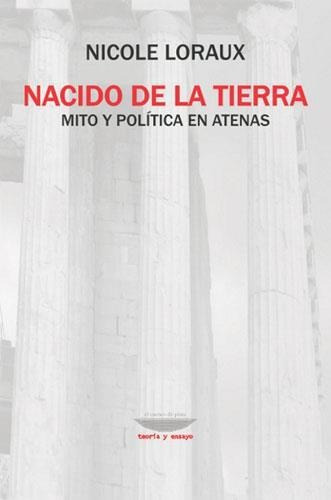 Nacido De La Tierra, De Nicole Loraux., Vol. 0. Editorial El Cuenco De Plata, Tapa Blanda En Español, 2007