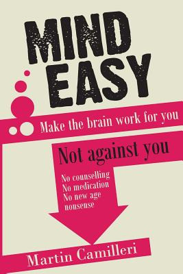 Libro Mind Easy: Make The Brain Work For You Not Against ...