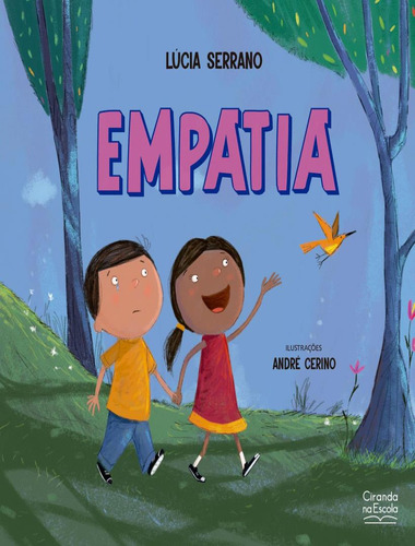Empatia: Empatia, De Serrano, Lucia. Editora Ciranda Cultural, Capa Mole, Edição 1 Em Português, 2024