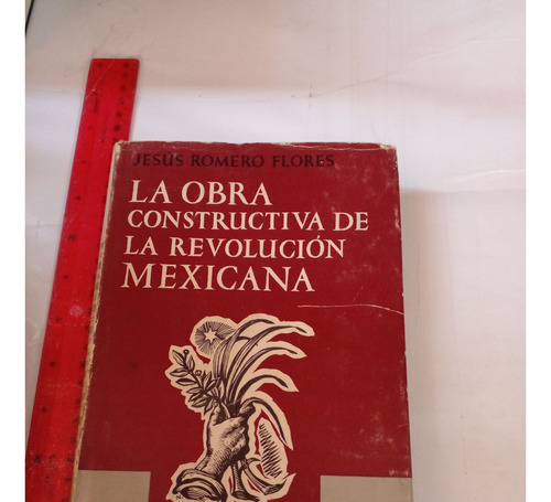 La Obra Constructiva De Revolucion Mexicana 