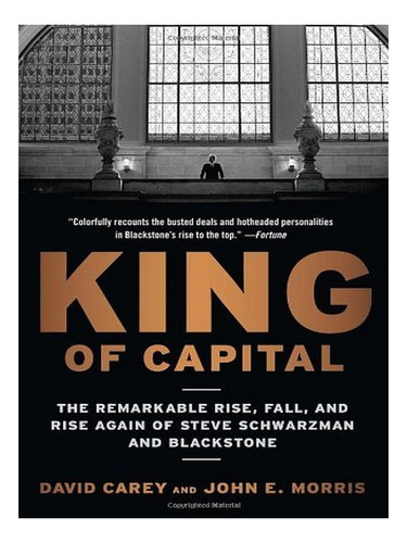 King Of Capital - John E. Morris, David Carey. Eb02