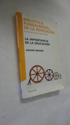 La Importancia De La Educación - Jerome Bruner