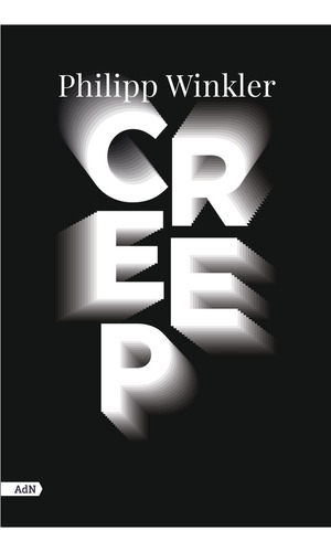 Creep: No, De Winkler, Philipp., Vol. 1. Editorial Adn, Tapa Pasta Blanda, Edición 1 En Español, 2023