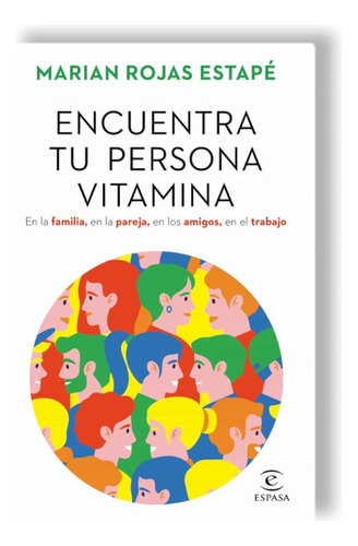 Encuentra Tu Persona Vitamina. Marian Rojas Estapé 