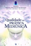 Libro Qualidade Na Pratica Mediunica De Projeto Manoel Philo