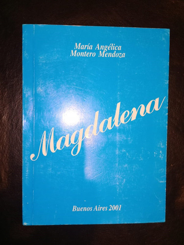 Libro Magdalena María Angélica Montero Mendoza