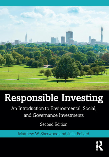 Responsible Investing: An Introduction To Environmental, Soc