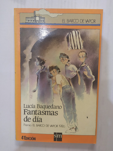 Fantasmas De Día- Lucía Baquedano (editorial Sm)
