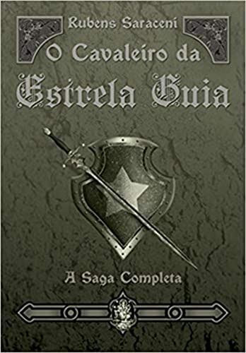 Libro Cavaleiro Da Estrela Guia, O - A Saga Completa - 4ª Ed